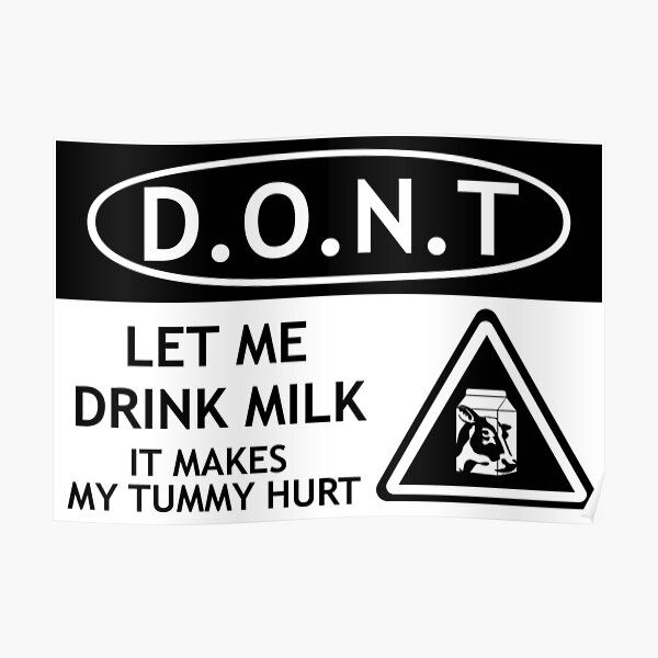 dont-let-me-drink-milk-it-makes-my-tummy-hurt-warning-sign-design