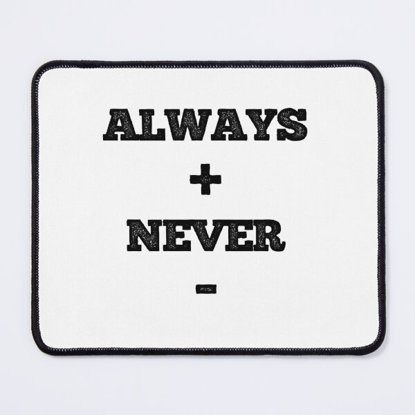 Item preview, Always Positive, Never Negative designed and sold by DimensionFour.