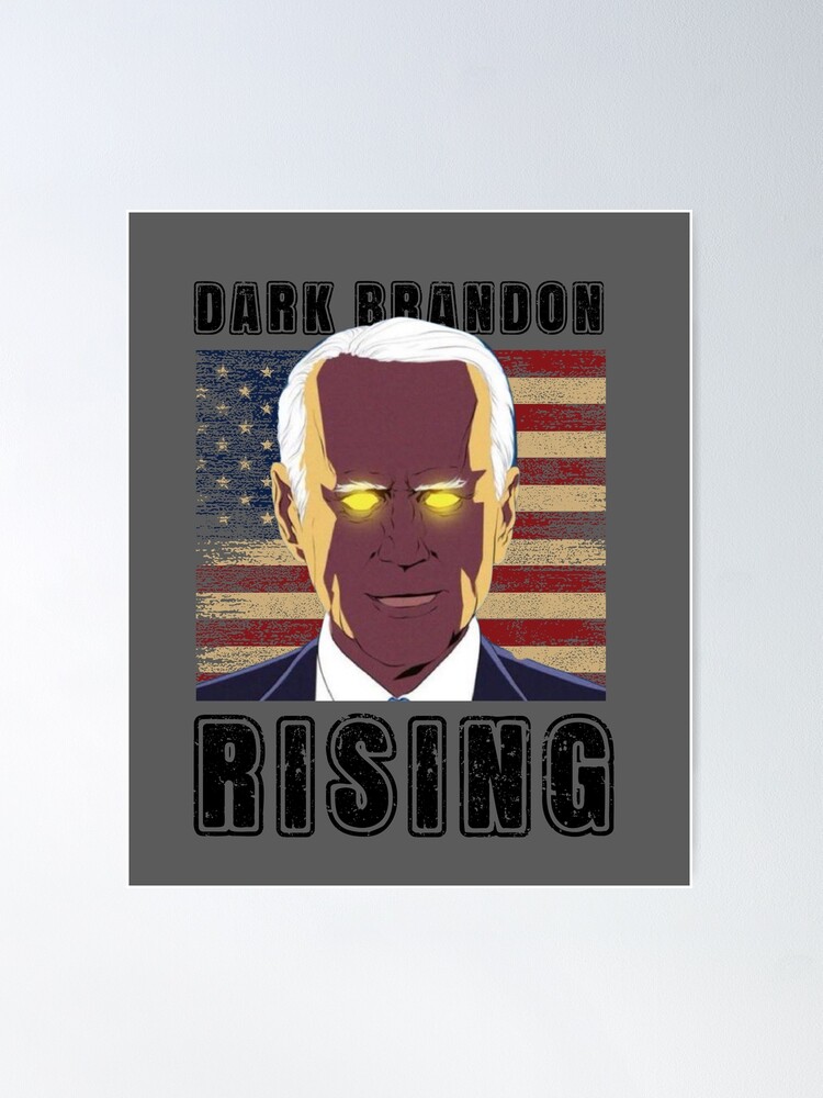 Dark Brandon Rising Joe Biden Funny Political Liberal Meme, Political Joe  Biden Meme | Poster