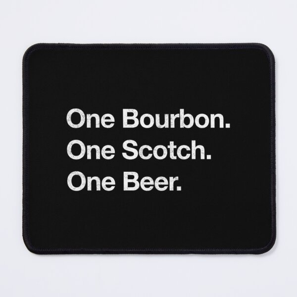 Item preview, One Bourbon. One Scotch. One Beer. designed and sold by TantalizingVin.