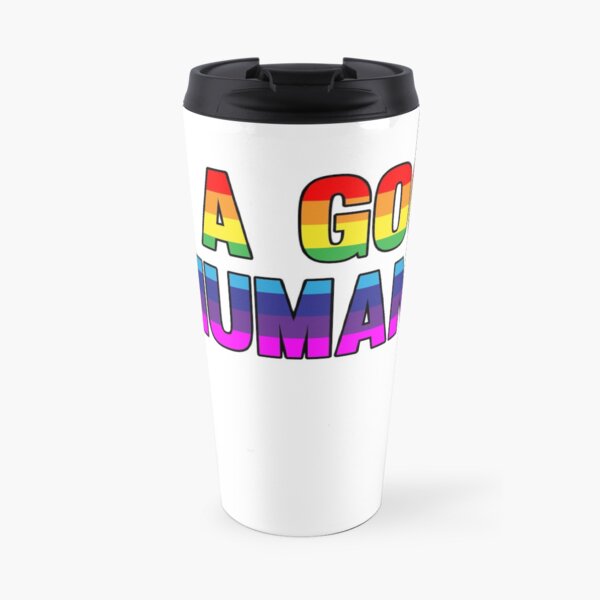Be a Good Human Travel Mug