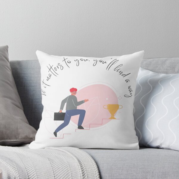 Item preview, Nice motivational quotes , if it matters to you, you'll find a way designed and sold by adee1122.