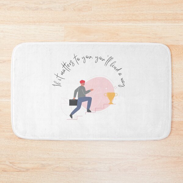 Item preview, Nice motivational quotes , if it matters to you, you'll find a way designed and sold by adee1122.