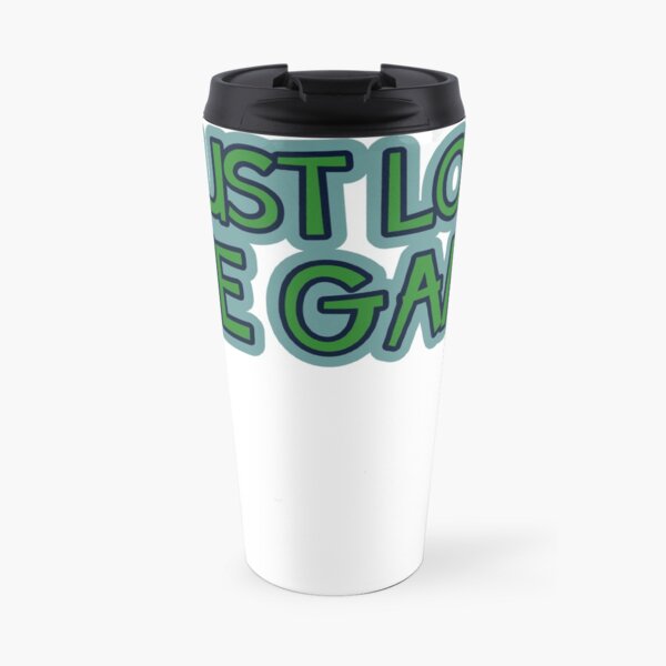 I Just Lost the Game Travel Mug