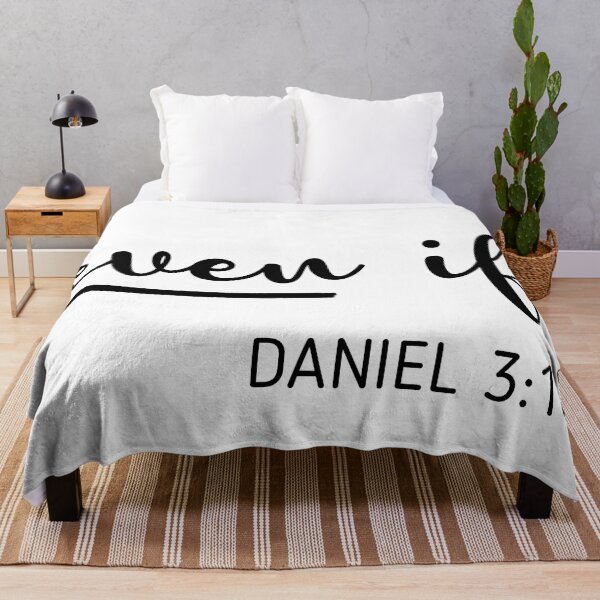 Item preview, Even If DANIEL 3:18 Christianity Quote designed and sold by allysmar.