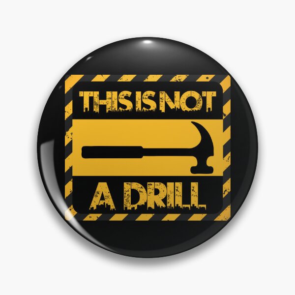 Item preview, This is Not a Drill designed and sold by Camgrounden.