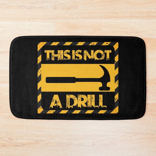 Item preview, This is Not a Drill designed and sold by Camgrounden.