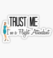 Trust Me I'm a Flight Attendant Sticker
