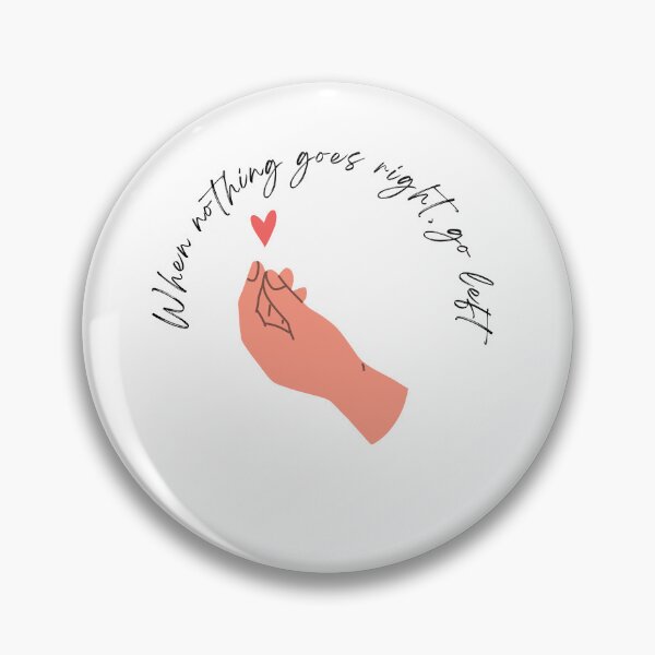 Item preview, Nice motivational quotes , When nothing goes right, go left designed and sold by adee1122.
