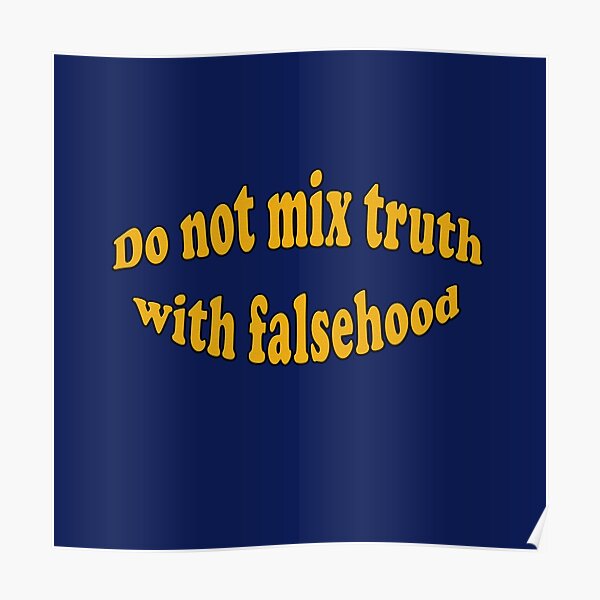 "Do not mix truth with falsehood,Motivational and Inspirational quotes