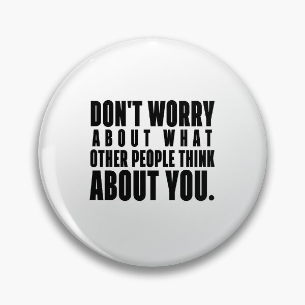 Item preview, Don't worry about what other people think about you. designed and sold by 1Lio.