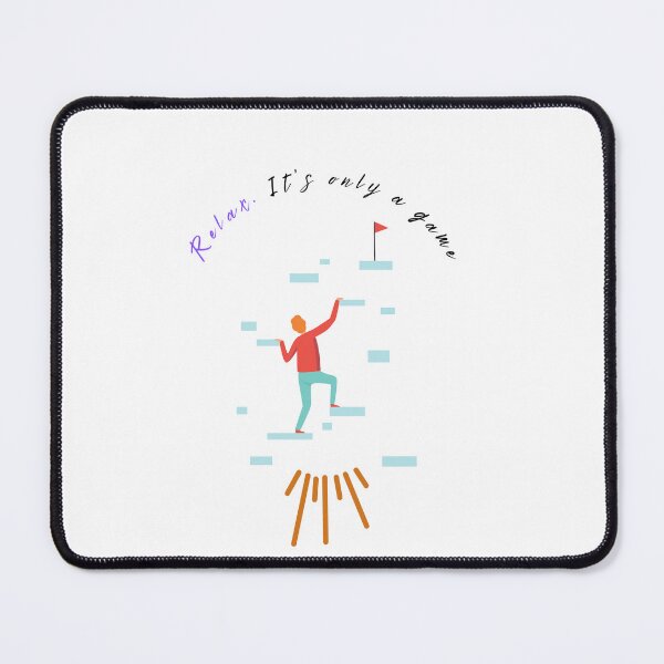 Item preview, Nice motivational quotes , Relax, it's only a game designed and sold by adee1122.