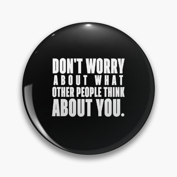 Item preview, Don't worry about what other people think about you. designed and sold by 1Lio.