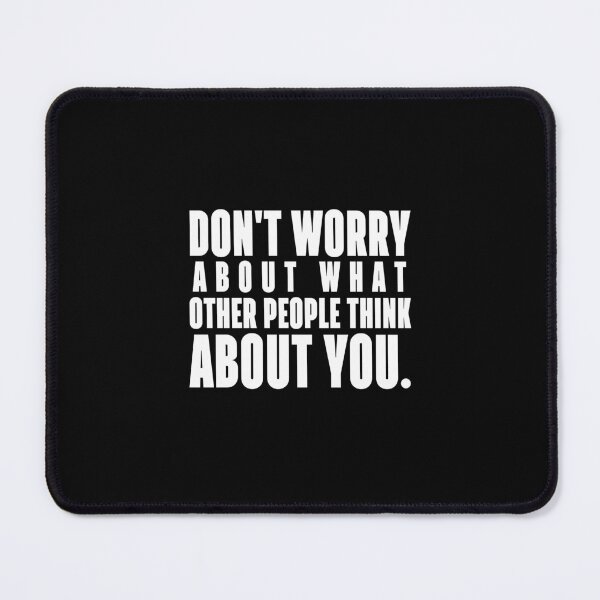 Item preview, Don't worry about what other people think about you. designed and sold by 1Lio.