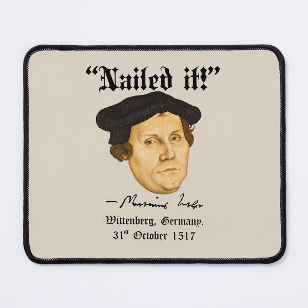 Item preview, “Nailed it!” -Martin Luther  designed and sold by DotorEaon.