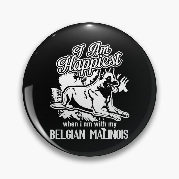 Item preview, I Am Happiest When I Am With My Belgian Malinois designed and sold by UnknownArtistt.