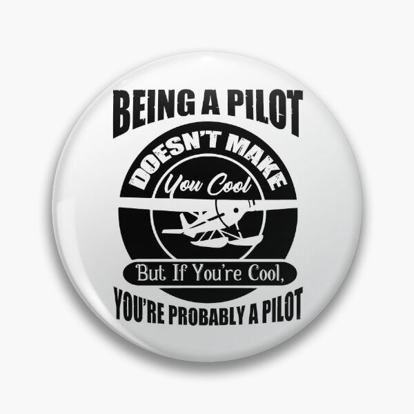 Item preview, Being a Pilot Makes You Cool designed and sold by UnknownArtistt.