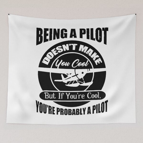 Item preview, Being a Pilot Makes You Cool designed and sold by UnknownArtistt.