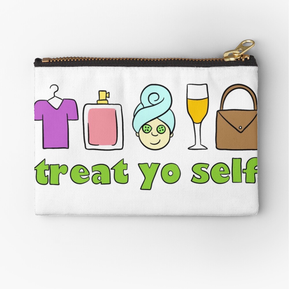 Treat Yo Self Zipper Pouch