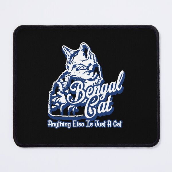 Item preview, Bengal Cat Anything Else Is Just A Cat designed and sold by UnknownArtistt.