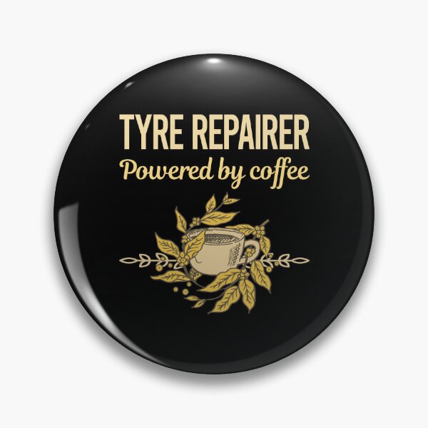 Item preview, Powered By Coffee Tyre Repairer designed and sold by toniabrendaom.