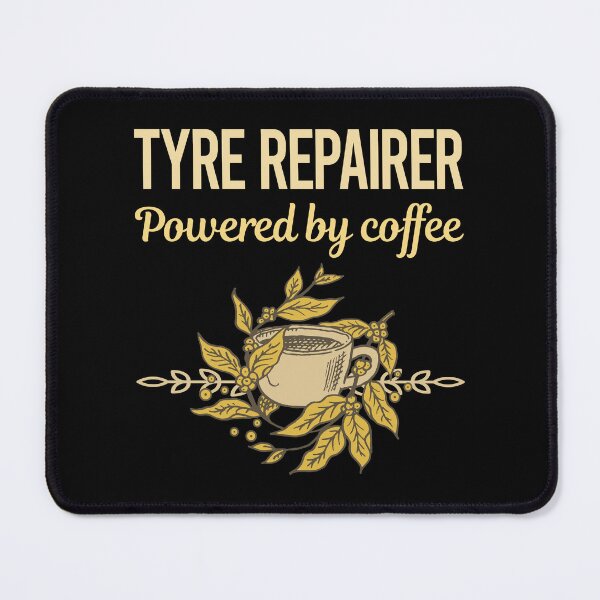 Item preview, Powered By Coffee Tyre Repairer designed and sold by toniabrendaom.
