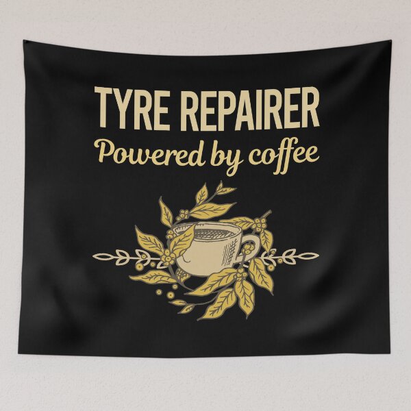 Item preview, Powered By Coffee Tyre Repairer designed and sold by toniabrendaom.