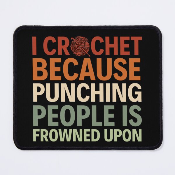 Item preview, I Crochet Because Punching People Is Frowned Upon designed and sold by chetan786.