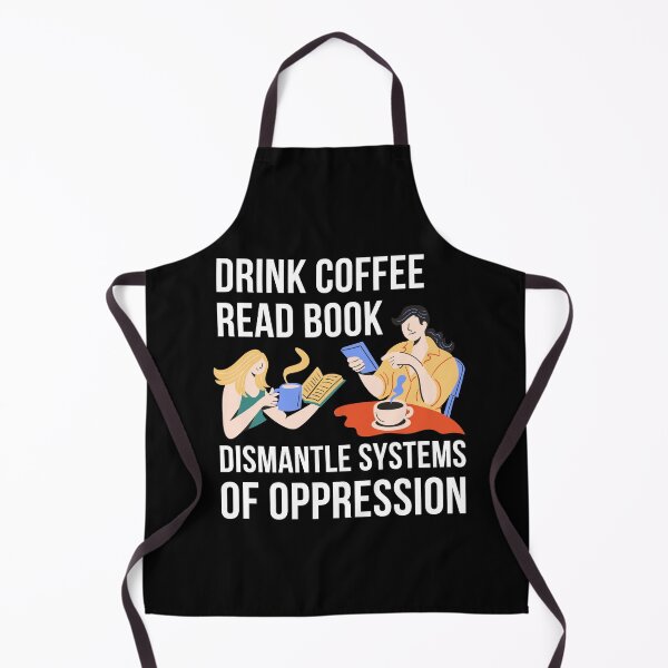 Item preview, Drink coffee read book dismantle system of oppression  designed and sold by PeterMun1007.