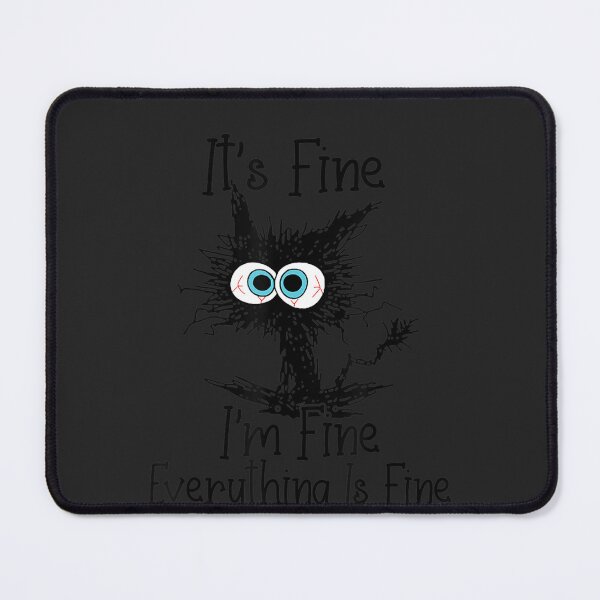 Item preview, Hot It's Fine I'm Fine Everything Is Fine Funny cat designed and sold by MarkusArt345.