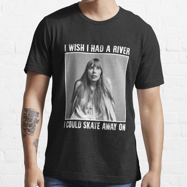 Item preview, I Wish I Had a River I Could Skate Away On - Joni Mitchell designed and sold by AnahiFahey.