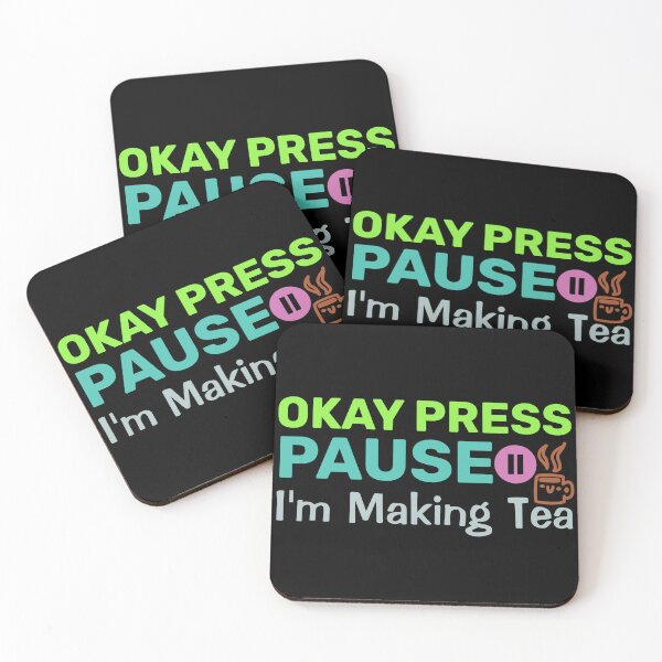 Item preview, Okay Press Pause I'm Making Tea | Ragequit Tea Break designed and sold by BopleDesigns.