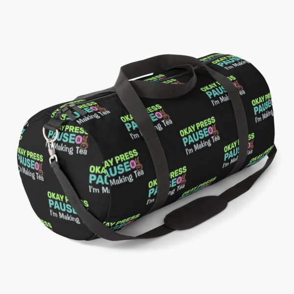Item preview, Okay Press Pause I'm Making Tea | Ragequit Tea Break designed and sold by BopleDesigns.