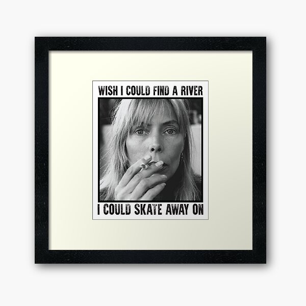 Item preview, Joni Mitchell I Wish I Had a River I Could Skate Away On designed and sold by AnahiFahey.