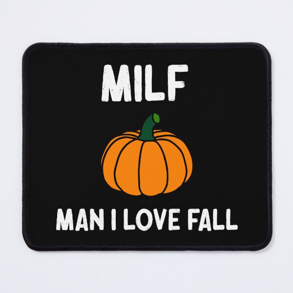 Item preview, MILF Man I Love Fall | Man I Love Fall Pumpkins | MILF designed and sold by RiciPaneto.