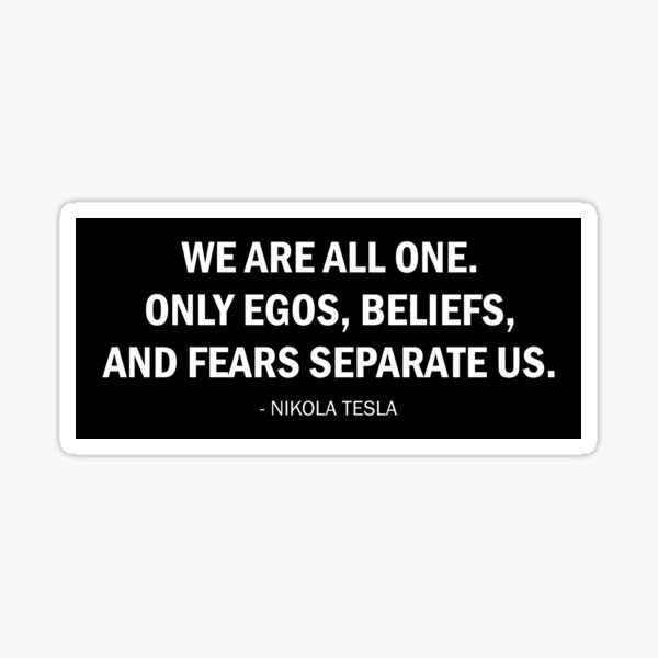 we-are-all-one-only-egos-beliefs-and-fears-separate-us-white