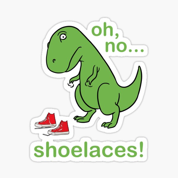 Item preview, T-rex Can't Tie Shoelaces  designed and sold by scooterbaby.
