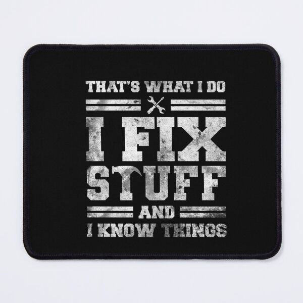 Item preview, That's What I Do I Fix Stuff And I Know Things Funny electrician handyman mechanic  designed and sold by Tawan426.