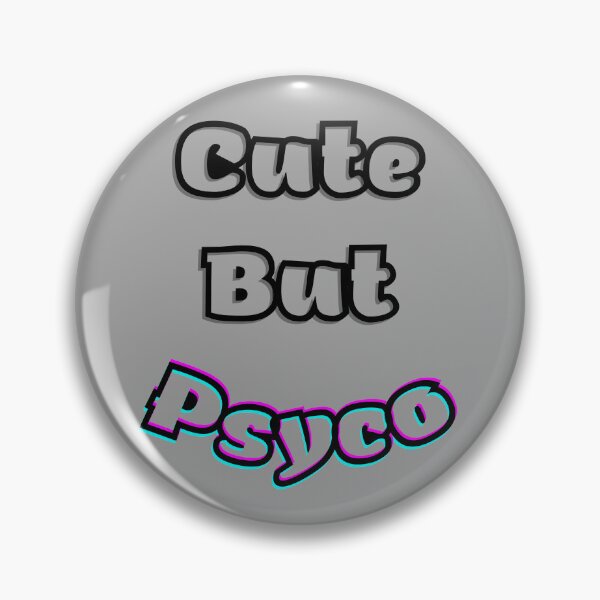Item preview, Cute But Psyco designed and sold by Zani Art.