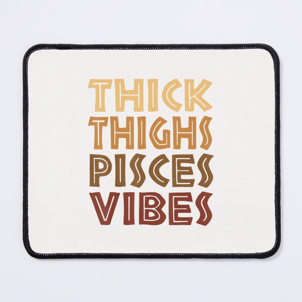 Item preview, Thick Thighs Pisces Vibes Melanin Black Women Horoscope designed and sold by DuyHerry.