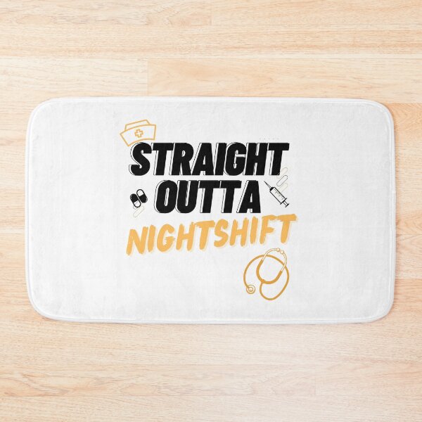 Item preview, Straight outta nightshift designed and sold by RandiMullins.