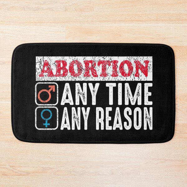 Aperçu de l'œuvre Avortement n'importe quand n'importe quelle raison, Avortement, Pro Choice, Droits à l'avortement, Féministe créée et vendue par DukeSTaurus.
