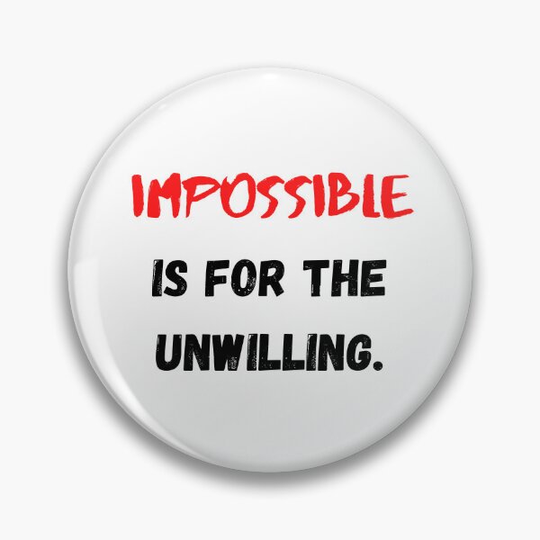 Item preview, Motivational And Inspirational Quotes Impossible Is For The Unwilling designed and sold by Salman Hino.