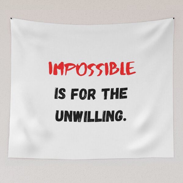 Item preview, Motivational And Inspirational Quotes Impossible Is For The Unwilling designed and sold by Salman Hino.