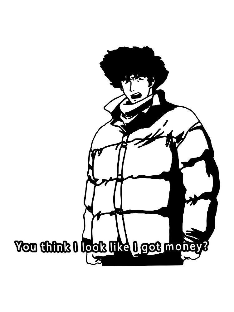 "Cowboy Bebop I Got Money" Poster for Sale by BlairBauch | Redbubble