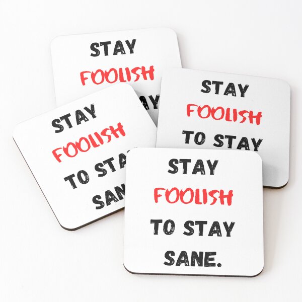 Item preview, Motivational And Inspirational Quotes Stay Foolish To Stay Sane designed and sold by Salman Hino.