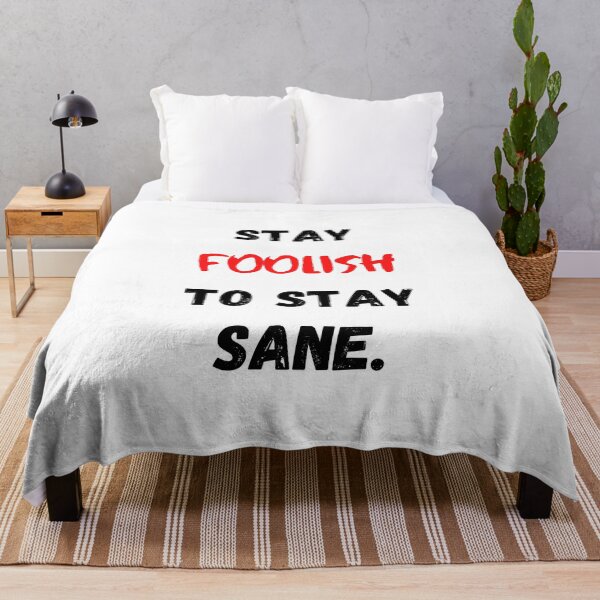 Item preview, Motivational And Inspirational Quotes Stay Foolish To Stay Sane designed and sold by Salman Hino.