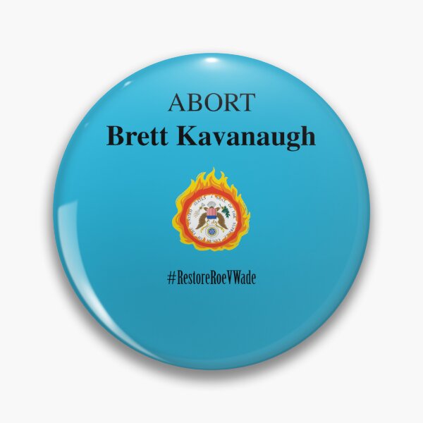 Item preview, Restore Roe V Wade – Abort Brett Kavanaugh  designed and sold by ThibaultMassons.