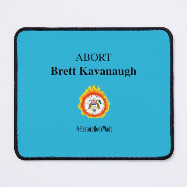 Item preview, Restore Roe V Wade – Abort Brett Kavanaugh  designed and sold by ThibaultMassons.