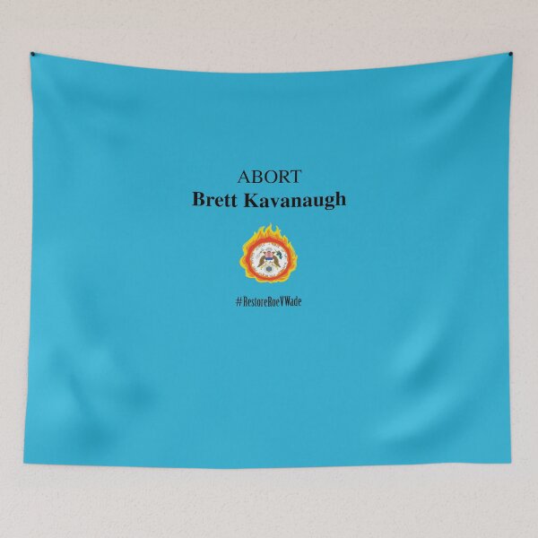 Item preview, Restore Roe V Wade – Abort Brett Kavanaugh  designed and sold by ThibaultMassons.
